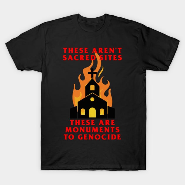 These Are Monuments to Genocide T-Shirt by lilmousepunk